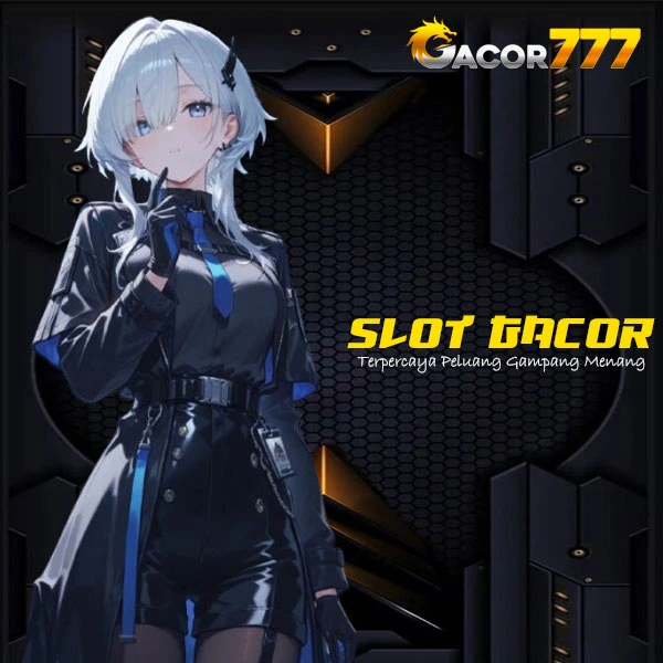GACOR777 : LINK SLOT GACOR 777 TERPERCAYA PELUANG GAMPANG MENANG TIAP HARI